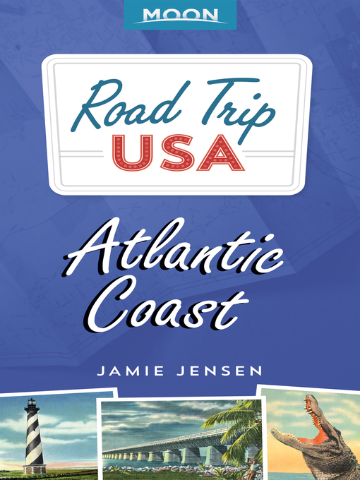Title details for Road Trip USA--Atlantic Coast by Jamie Jensen - Available